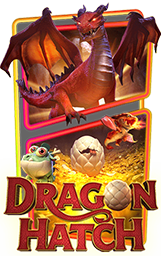 Dragon Hatch - พีจี