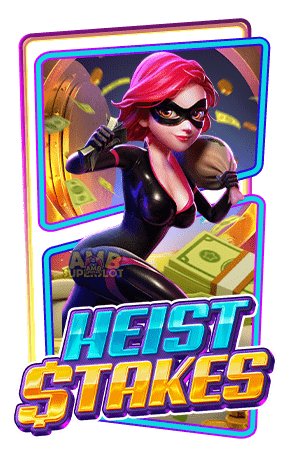 Heist Stakes - pg